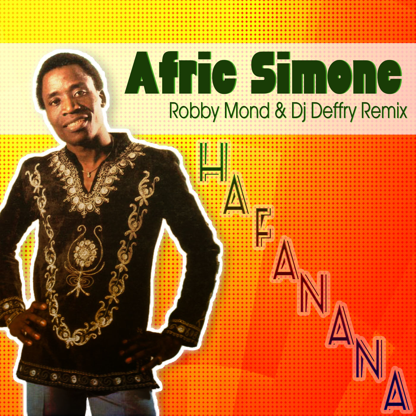 Afric Simone – Hafanana ( Robby Mond & Dj Deffry Remix ) – ROBBY MOND