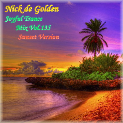 Nick de Golden - Joyful Trance Mix Vol.135 (Sunset Version) episode artwork