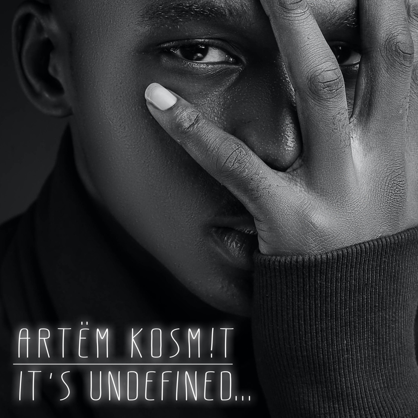 Artёm Kosm!t - It's undefined..