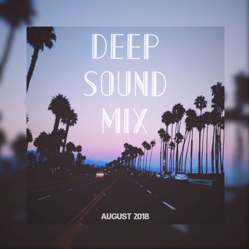 DEEP SOUND MIX - Mixtape (August'18)