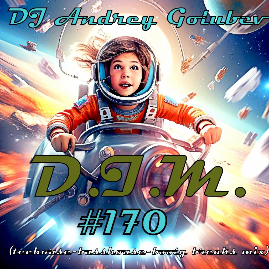 DJ Andrey Golubev - D.I.M. part 170 (basshouse&techouse&booty breaks mix 22.01.24)