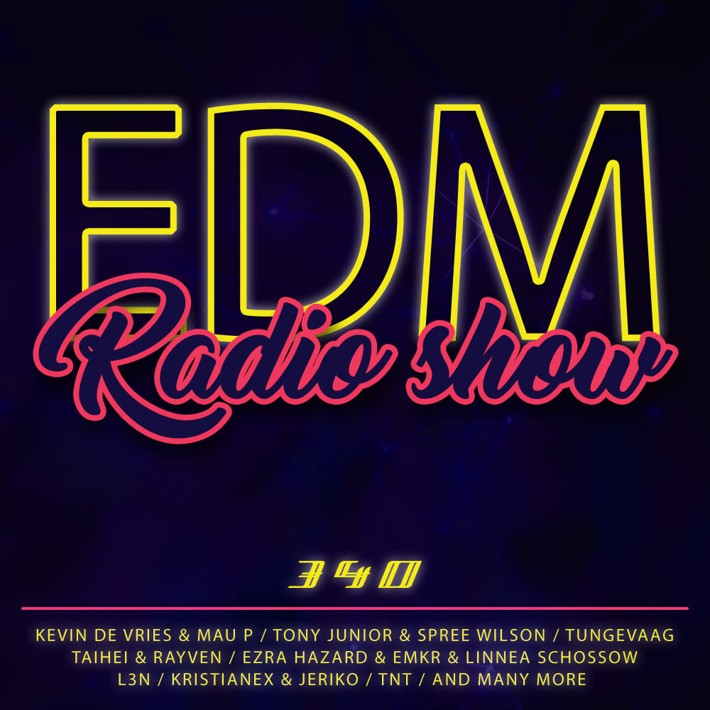 EDM Radio Show #340