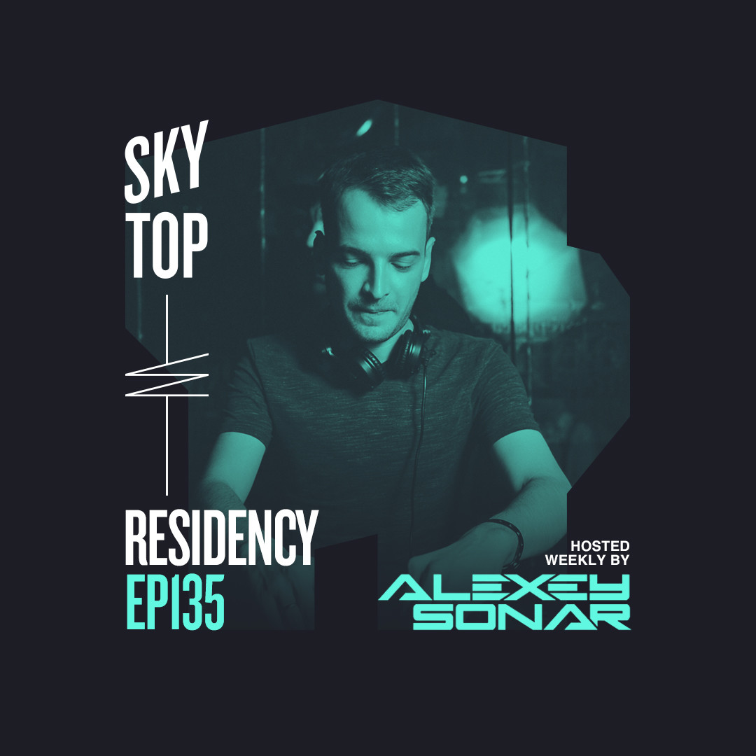 Alexey Sonar - SkyTop Residency 135 #135 episode artwork