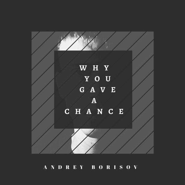 Why you gave a chance