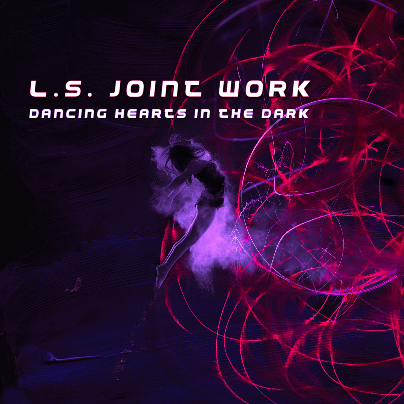L.S. Joint Work - Dancing Hearts in the Dark