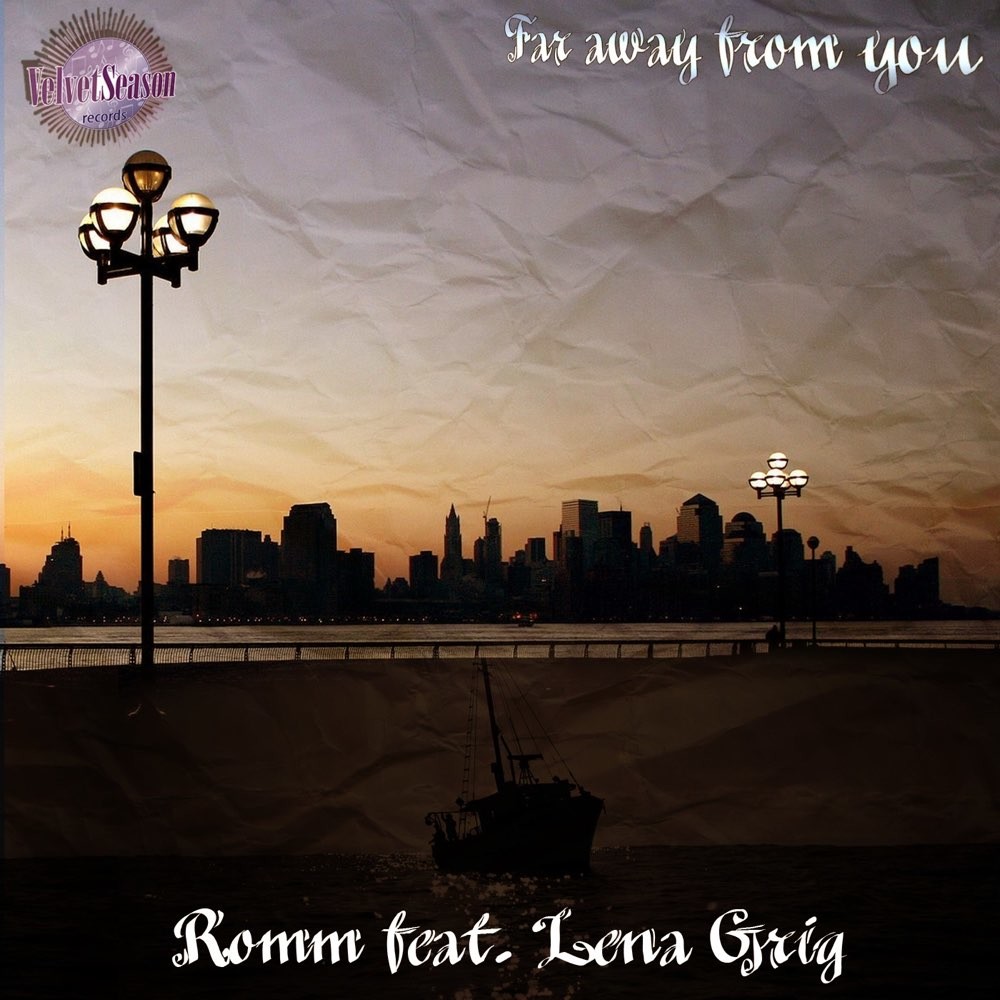 Romm feat. Lena Grig - Far away from you ( original mix )