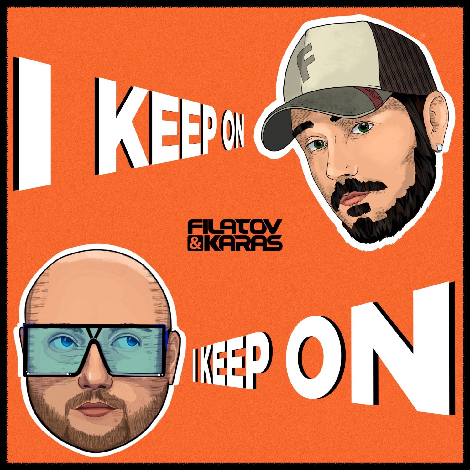 Filatov & Karas - I Keep On (Alla) – Filatov & Karas