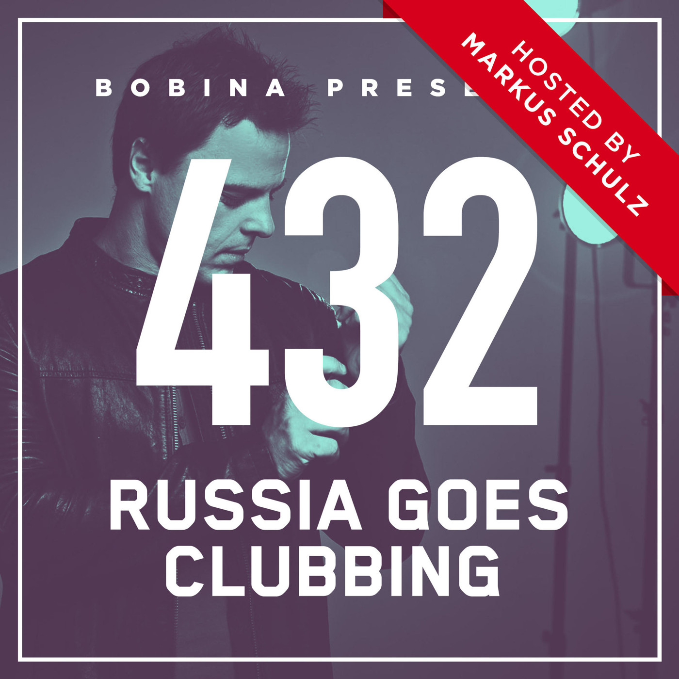 Bobina - Nr. 432 Russia Goes Clubbing [Hosted by Markus Schulz]