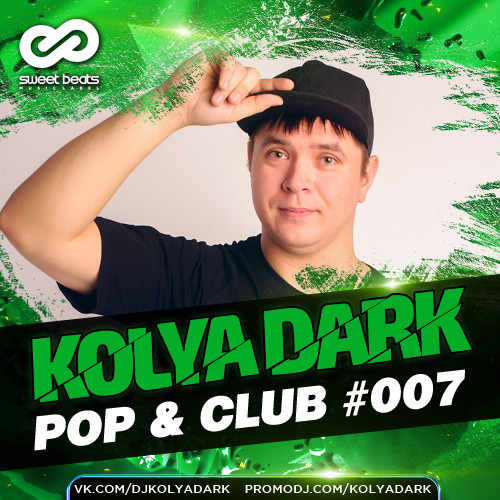 Kolya Dark - Pop & Club #007 [2017]