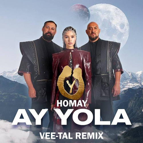 AY YOLA - Homay (Vee-Tal Remix) – Vee-Tal