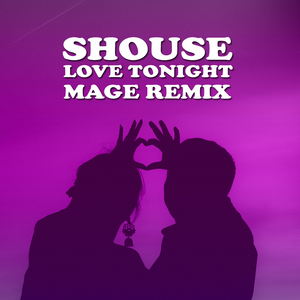 Shouse - Love Tonight (Mage Remix) episode artwork