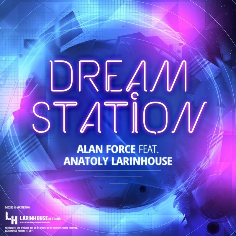 Alan Force feat. Anatoly LarinHouse - Dream Station (Samio Rox Remix)