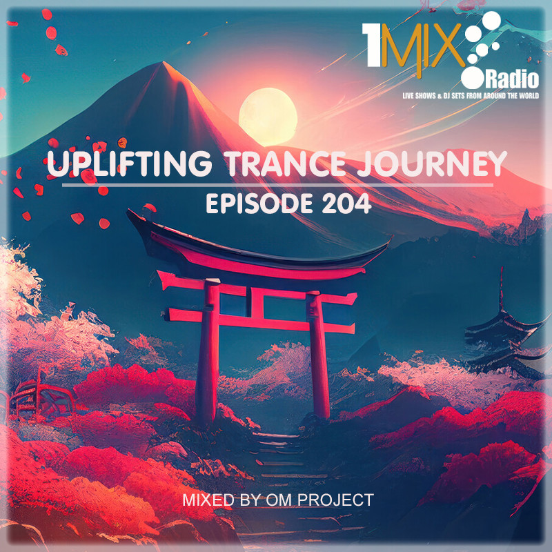 OM Project - Uplifting Trance Journey #204 [1Mix Radio] #204 episode artwork