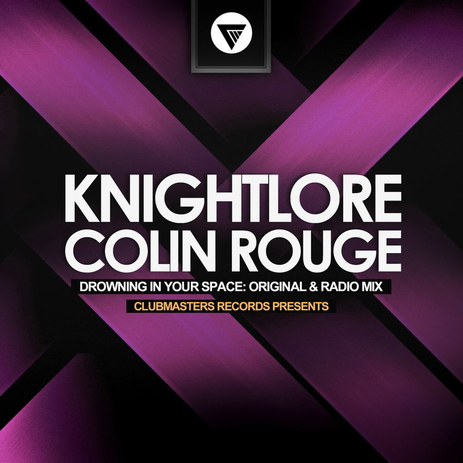 Knightlore & Colin Rouge -Drowning In Your Space (Radio Edit) [Clubmasters Records]