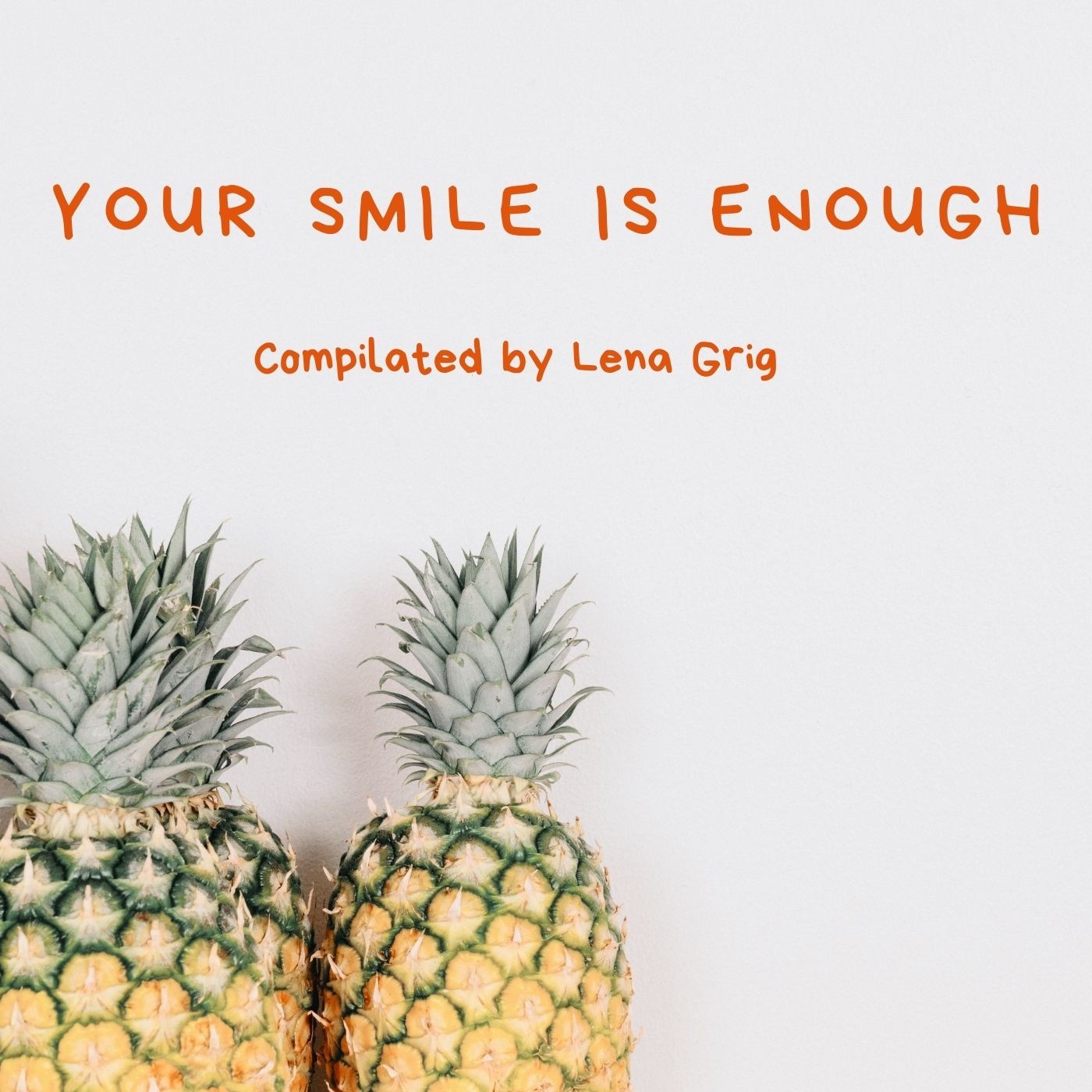 Your smile is enough (compiled by Lena Grig) episode artwork