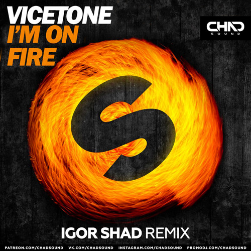 Vicetone - I'm On Fire (Igor Shad Radio Edit) episode artwork