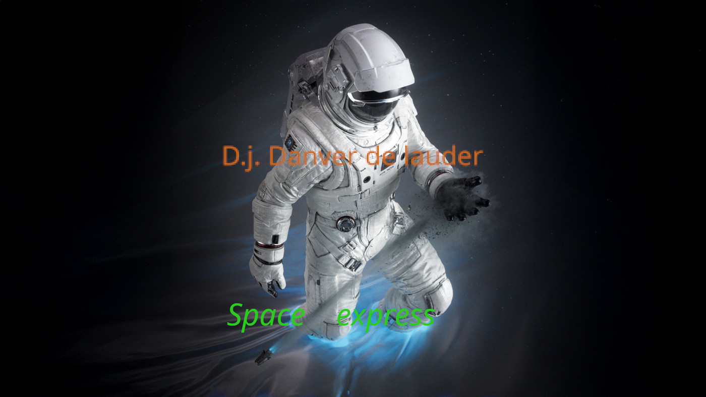 D.j. Danver de lauder - Space express 2