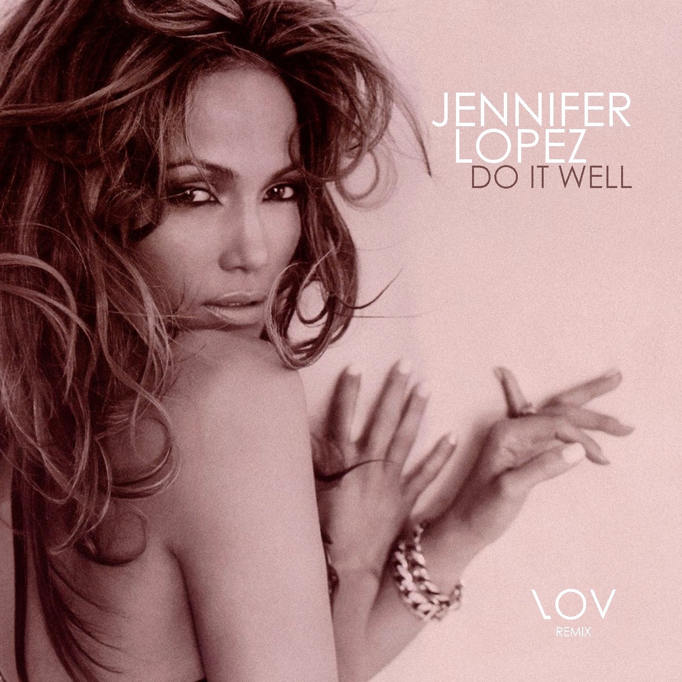 Jennifer Lopez - Do It Well (LOV Remix) – LOV
