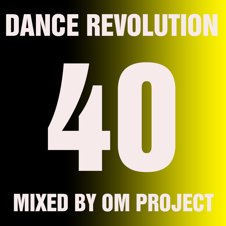 OM Project - Dance Revolution Vol.40 (Май,2017)