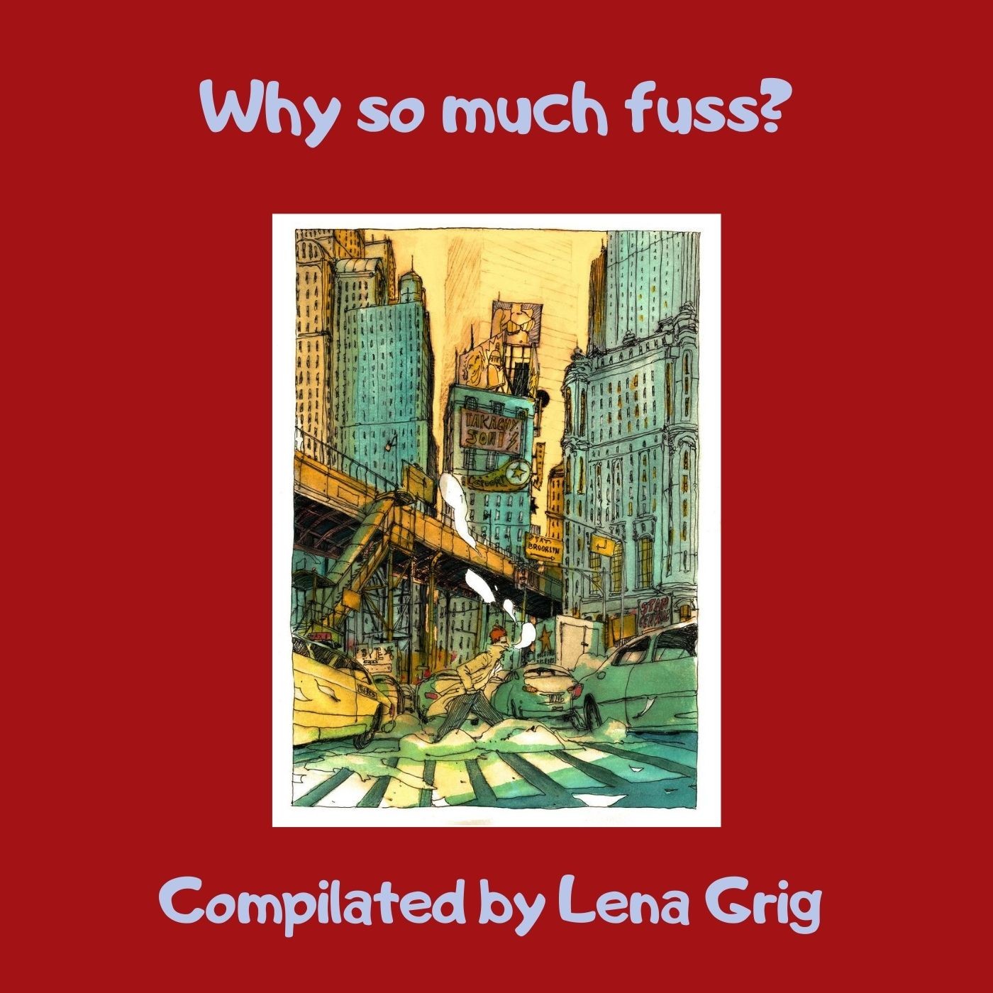 Why so much fuss? (compiled by Lena Grig) episode artwork