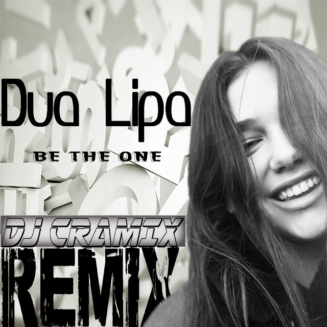 Dua Lipa - Be The One ( DJ Cramix Remix ) episode artwork
