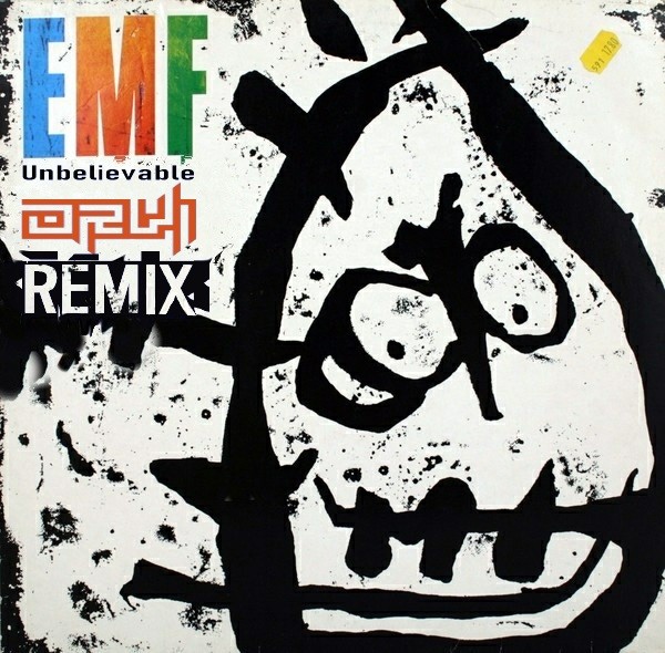 EMF - Unbelievable  (ORVI Remix) episode artwork