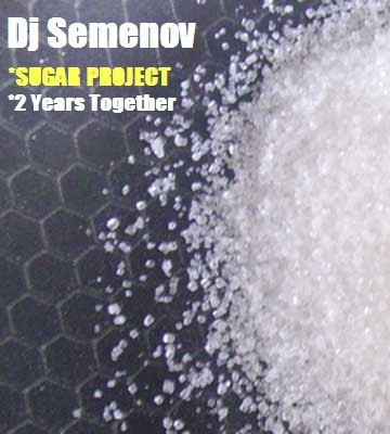 Dj Semenov - Sugar Project '2 YEARS TOGETHER episode artwork