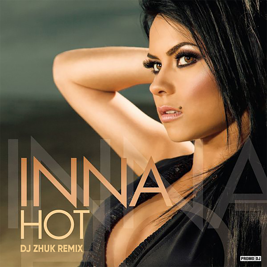 Inna - Hot (DJ Zhuk Remix) – DJ Zhuk