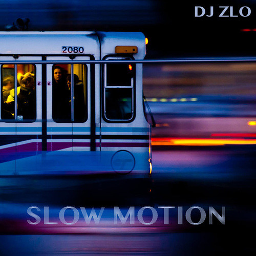 Dj Zlo - Slow Motion
