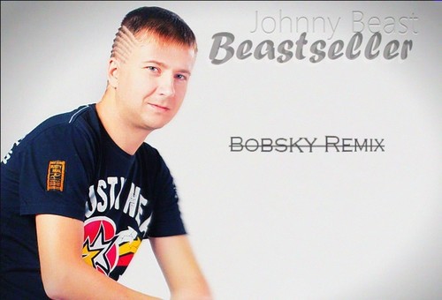 Johnny Beast - Beastseller (Bobsky Remix) episode artwork