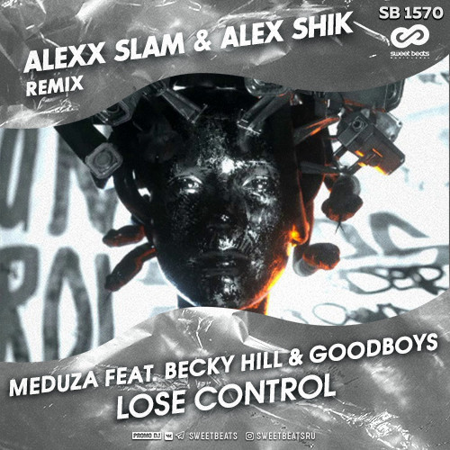 Meduza feat. Becky Hill & Goodboys - Lose Control (Alexx Slam & Alex Shik Radio mix) episode artwork