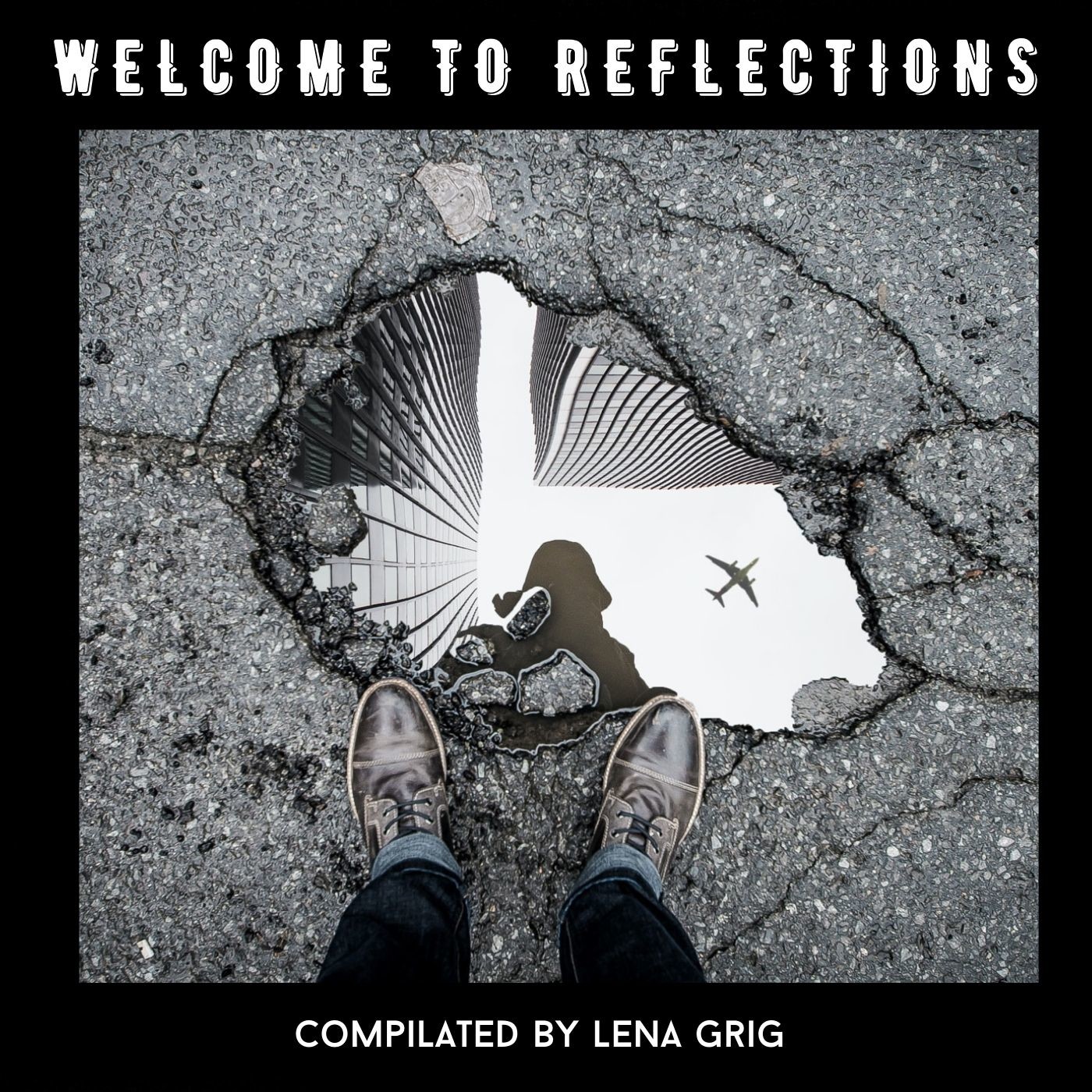 Welcome to reflections (Compiled by Lena Grig) episode artwork
