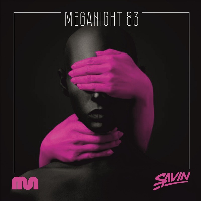 Savin - MegaNight #83 episode artwork