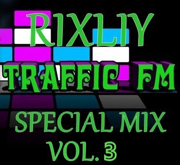 RIXLIY - Special Mix For TRAFFIC FM Vol. 3