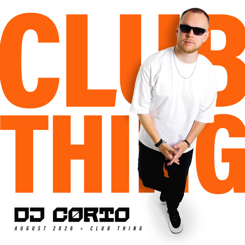DJ CORTO - CLUB THING (August 2026) episode artwork