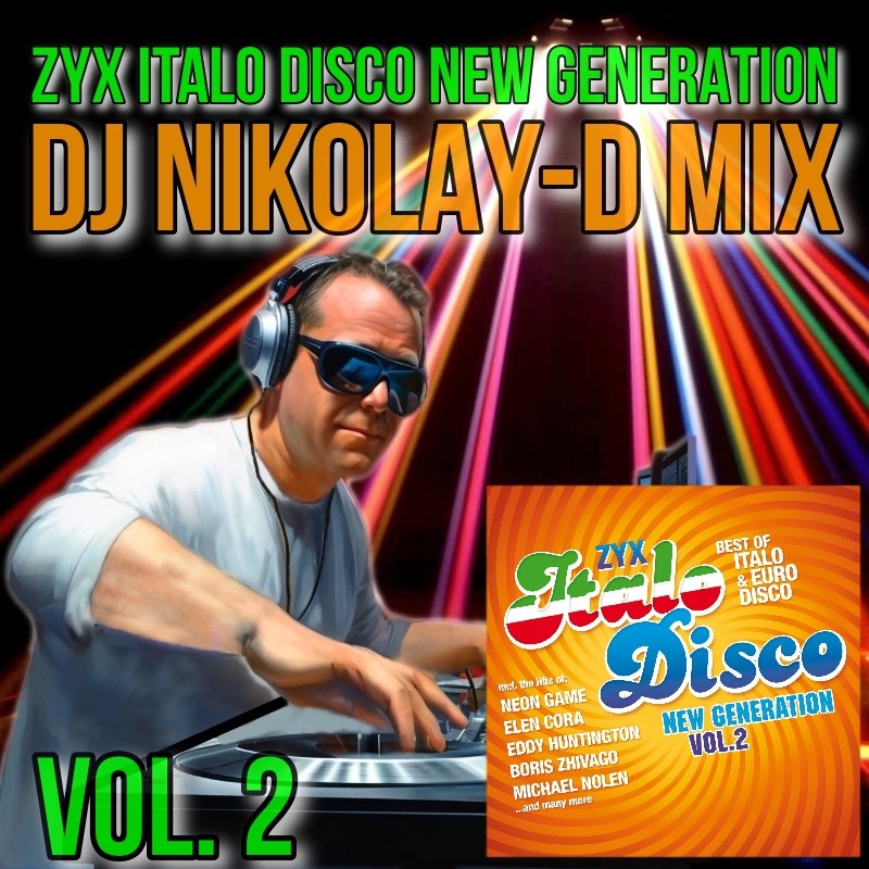 ZYX ITALO DISCO NEW GENERATION VOL. 2 - DJ NIKOLAY-D MIX