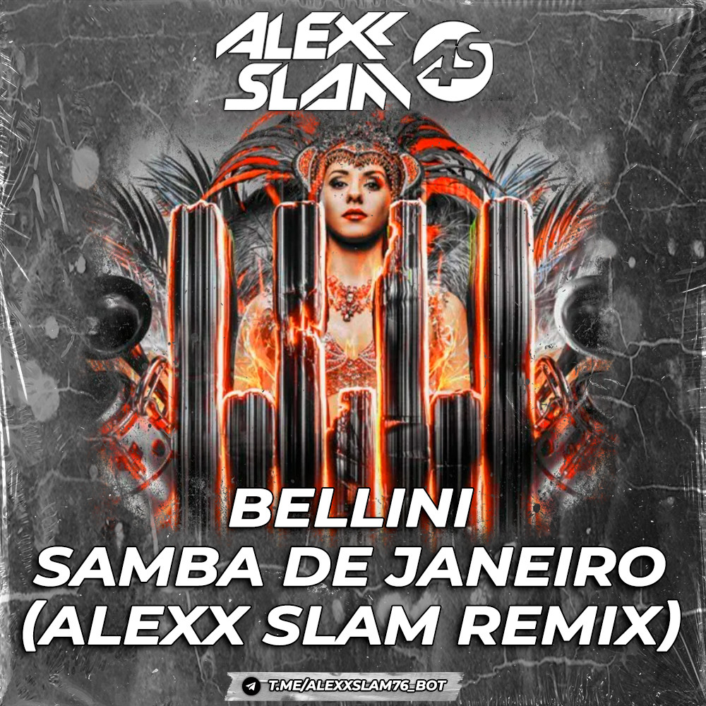 Bellini – Samba De Janeiro (Alexx Slam Remix)