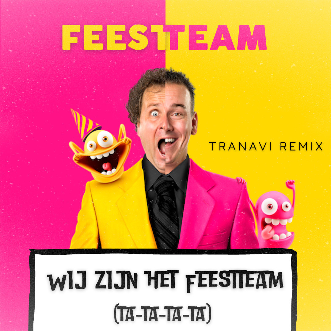 Feestteam - Wij Zijn Het Feestteam (Tatatata) (TRANAVI Remix) [extended] episode artwork