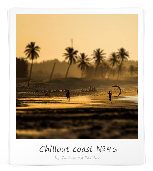 Andrey Faustov - Chillout Coast # 95