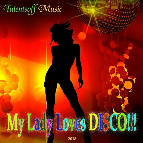 Tulentsoff Music - My Lady Loves DISCO!!! episode artwork