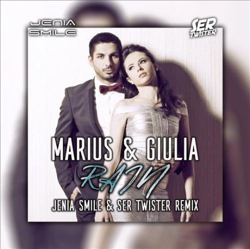 Marius feat. Giulia - Rain (Jenia Smile & Ser Twister Remix)