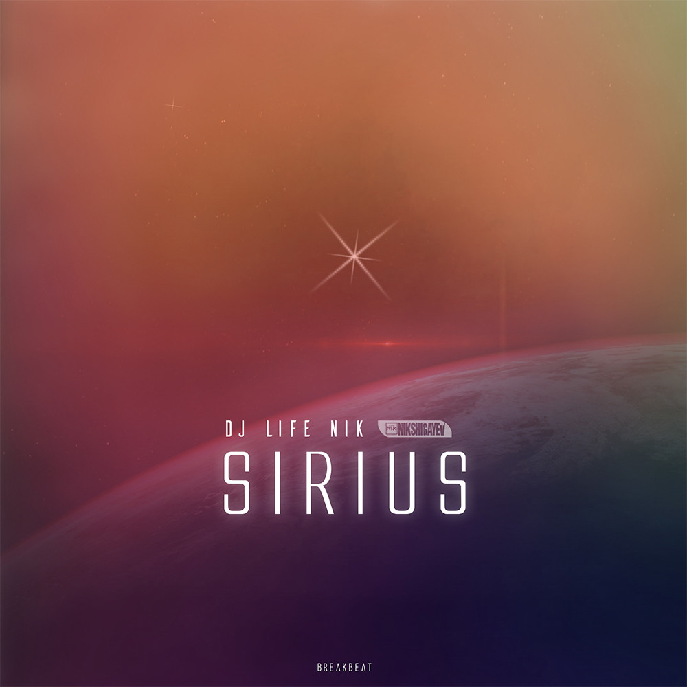DJ LIFE NIK - Sirius (Breakbeat Version) episode artwork