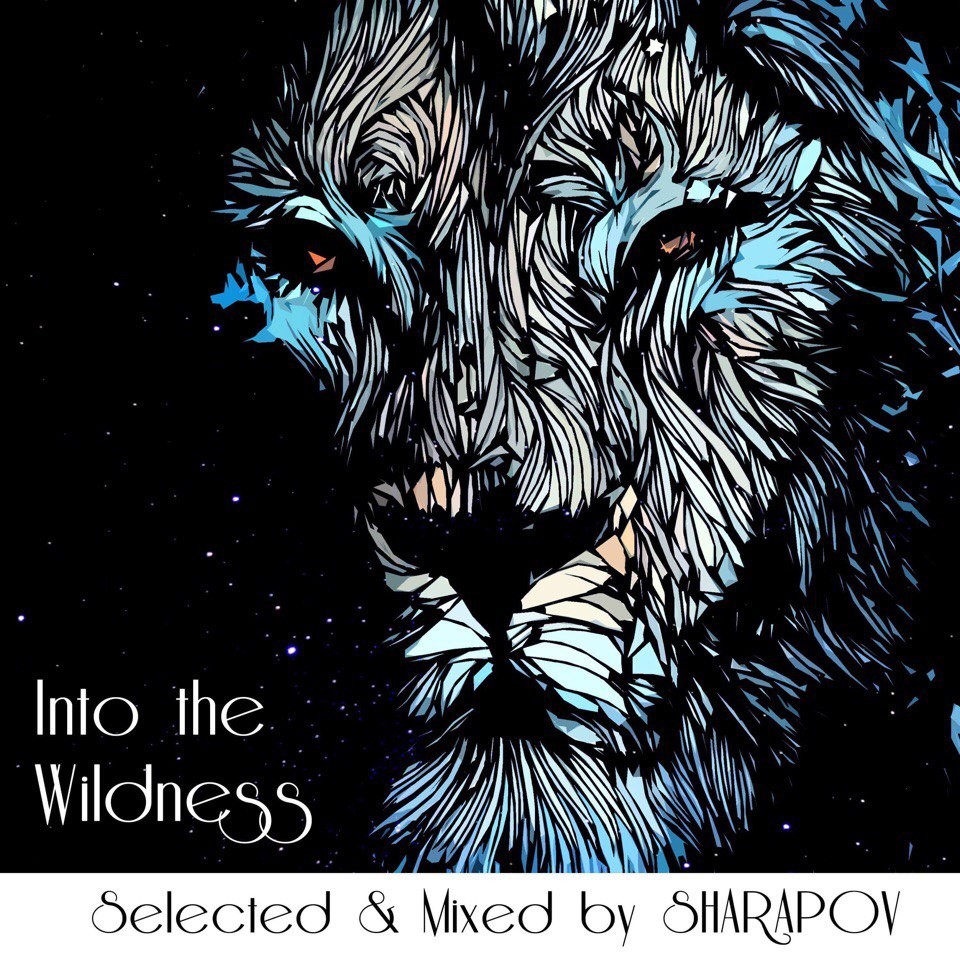 SHARAPOV - Into The Wildness (2018) episode artwork