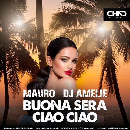 Mauro, DJ Amelie - Buona Sera Ciao Ciao (Radio Edit)