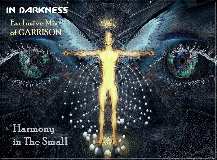 GARRISON - In Darkness mix - Harmony in The Small
