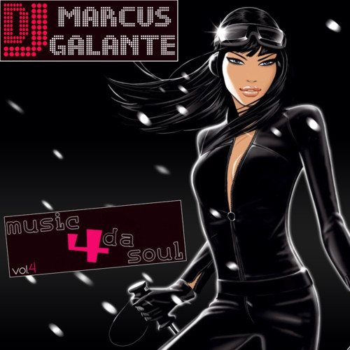 DJ marcus Galante - Music 4 Da Soul vol.4 DJ marcus Galante - Music 4 Da Soul vol.4