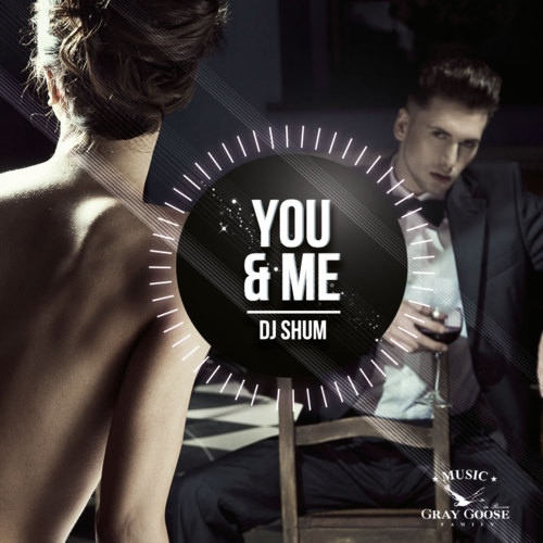 Dj Shum - You & Me