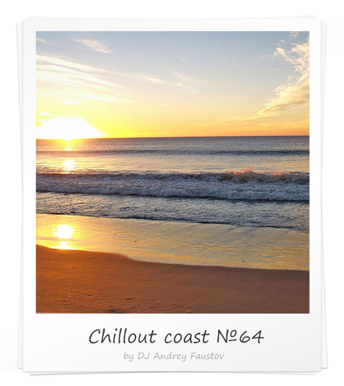 Andrey Faustov - Chillout Coast # 64 episode artwork