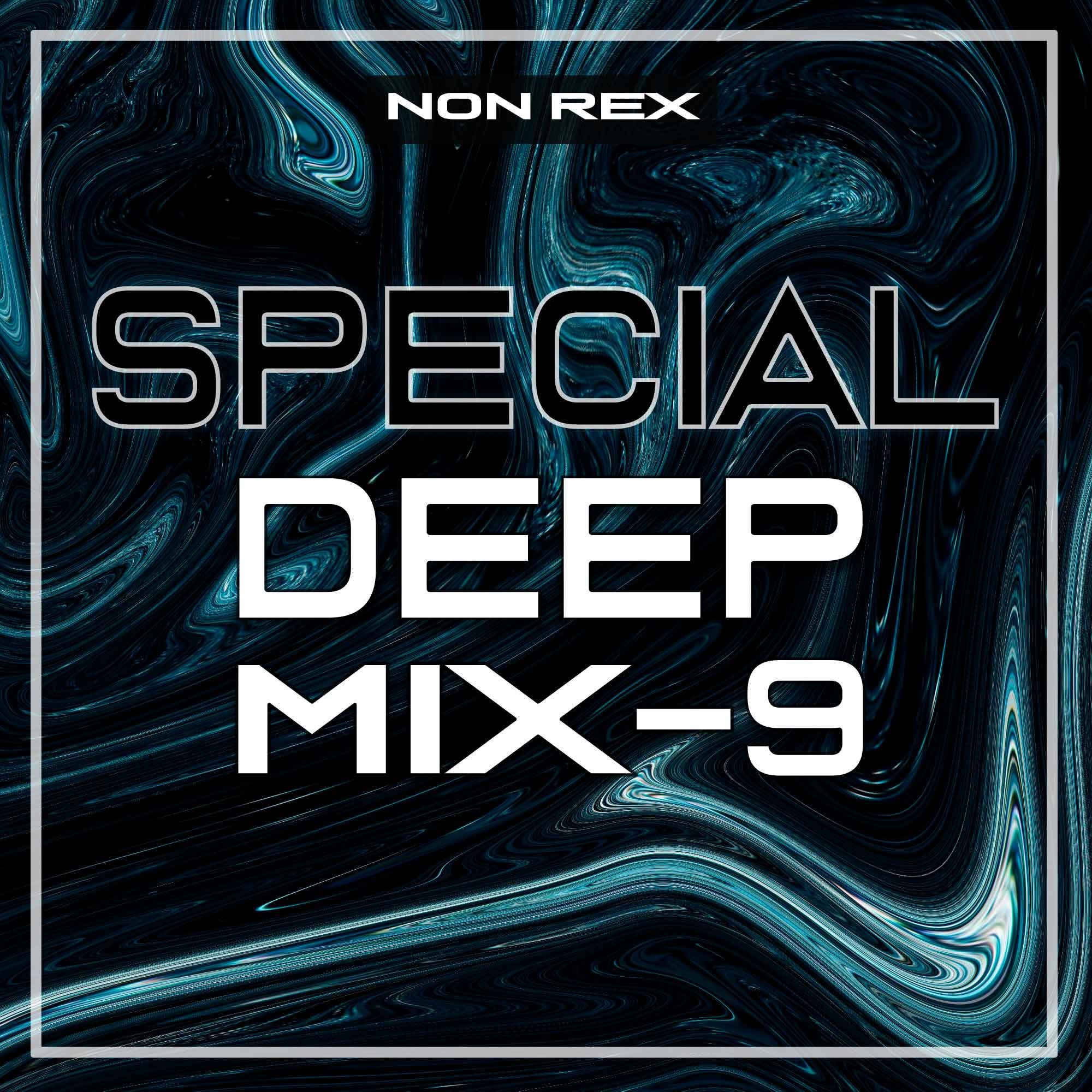 Non rex. Special Deep Mix.