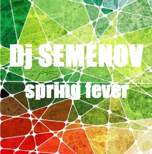 Dj Semenov - Spring Fever episode artwork